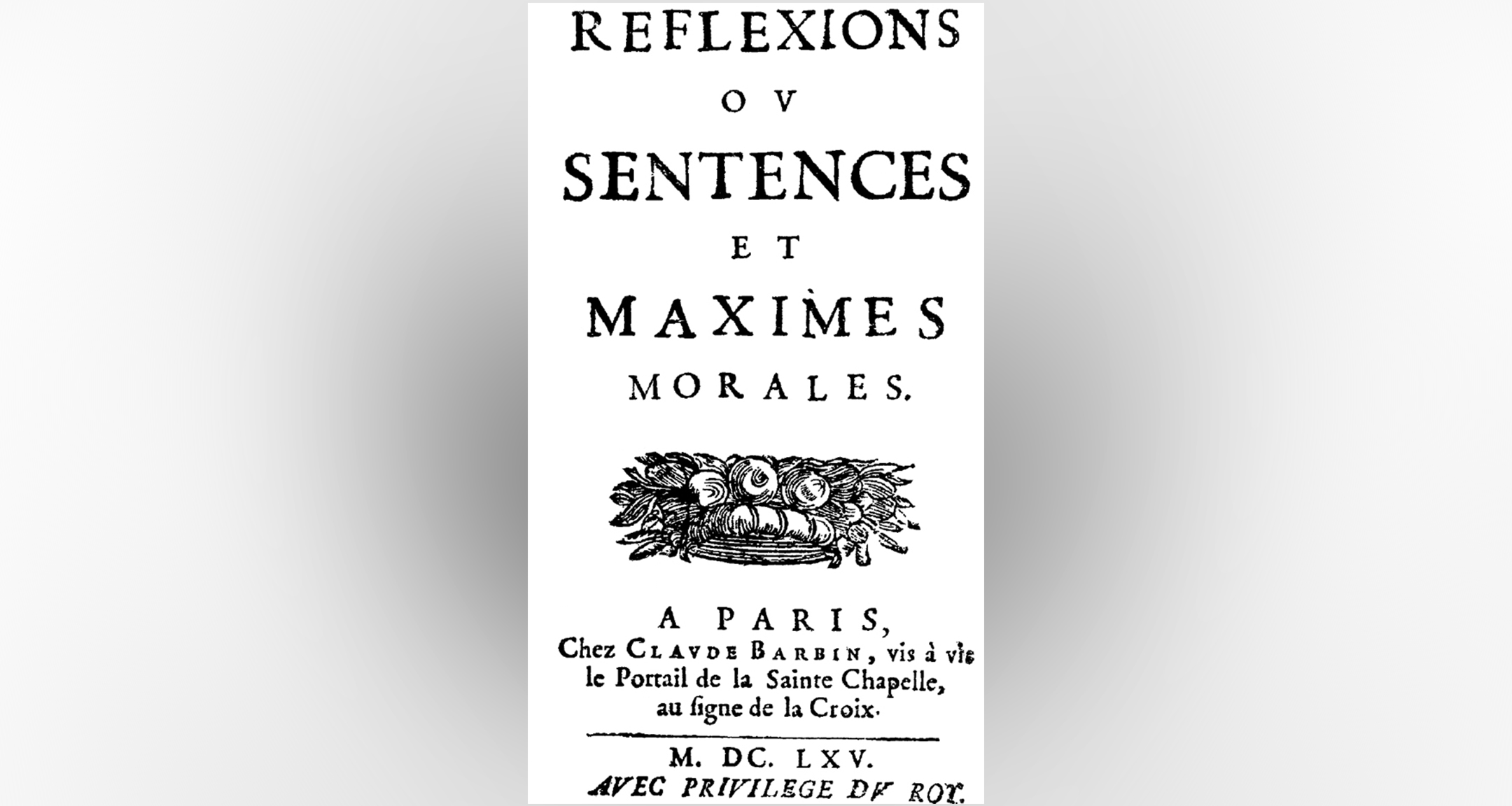 La Rochefoucauld, Maximes, 1965