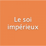soi impérieux